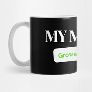 My Money Grows On Trees Mug